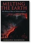 Melting the Earth: The History of Ideas on Volcanic Eruptions