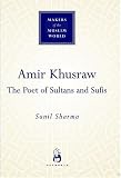 More details of book titled: Amir Khusraw (Makers of the Muslim World)