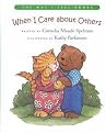 When I Care about Others (The Way I Feel) (Illustrated) (Reinforced Hardcover)
