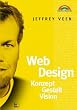 Webdesign - Konzept, Gestalt, Vision .