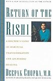 Return of the Rishi: A Doctor's Story of Spiritual Transformation and Ayurvedic Healing