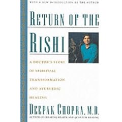 Return of the Rishi: A Doctor's Story of Spiritual Transformation and Ayurvedic Healing