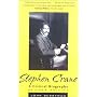 Stephen Crane: A Critical Biography