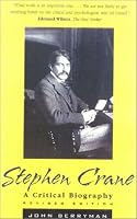 Stephen Crane: A Critical Biography