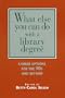 What Else You Can Do With a Library Degree: Career Options for the 90s and Beyond