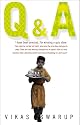 Q and A (filmed as Slumdog Millionaire)