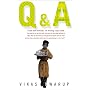 Q and A (filmed as Slumdog Millionaire)