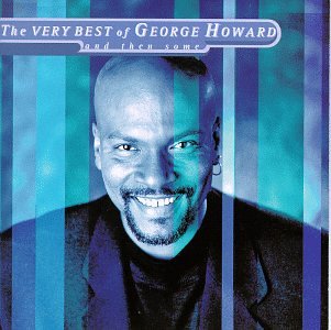 George Howard - The Very Best of George Howard (And Then Some) - Zortam Music