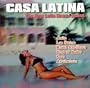 Casa Latina: The New Latin House Sound