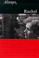 Always, Rachel: The Letters of Rachel Carson and Dorothy Freeman, 1952-1964 - The Story of a Remarkable Friendship (Concord Library)
