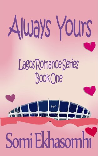 Always Yours (Lagos Romance Series)