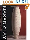 Naked Clay: Ceramics Without Glaze