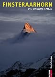 Finsteraarhorn: Die einsame Spitze