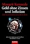 Geld ohne Zinsen und Inflation: Ein Tauschmittel, das jedem dient