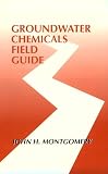 Groundwater Chemicals Field Guide