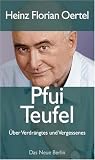 Produkt-Bild: Pfui Teufel: &Uuml;ber Verdr&auml;ngtes und Vergessenes