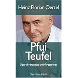 Pfui Teufel: �ber Verdr�ngtes und Vergessenesvon "Heinz Florian Oertel"