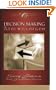 Decision Making and the Will of God: A Biblical Alternative to the Traditional View