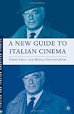 A New Guide to Italian Cinema (Italian and Italian American Studies (Palgrave Paperback))