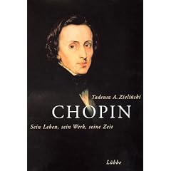 Chopin: Sein Leben, sein Werk, seine Zeit