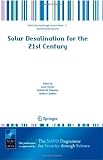 Solar Desalination for the 21st Century: A Review of Modern Technologies and Researches on Desalination Coupled to Renewable Energies (Nato Security through Science Series C:)