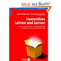 Innovatives Lehren und Lernen. Konzepte f�r die Aus- und Weiterbildung von Pflege- und Gesundheitsberufen: Praxishandbuch f�r die Aus- und Weiterbildung von Plege- und Gesundheitsberufen