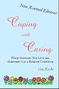 Coping with Caring:  When Someone You Love has Alzheimer's or a Related Condition