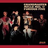 Grandmaster Melle Mel and The Furious Five