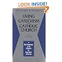 Living the Catechism of the Catholic Church: The Creed