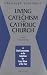 Living the Catechism of the Catholic Church: The Creed v. 1