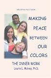 Making Peace Between Our Colors: The Inner Work