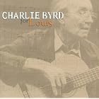 Charlie Byrd - For Louis (a tribute to Louis Armstrong) by Charlie Byrd