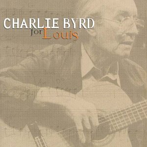 CD-Charts  Music : Charlie Byrd - For Louis (a tribute to Louis Armstrong)
