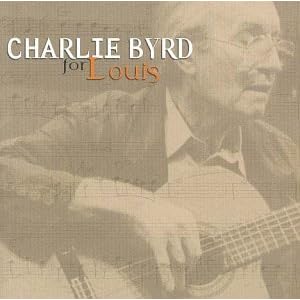 Charlie Byrd - For Louis (a tribute to Louis Armstrong) by Louis Armstrong, Charlie Byrd, Robert Redd, Dennis Irwin, and Chuck Redd (Audio CD - 2000)