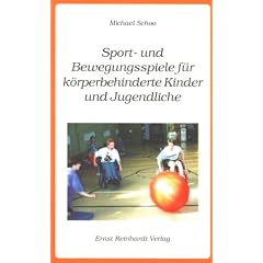 Sport- und Bewegungsspiele f�r k�rperbehinderte Kinder und Jugendliche