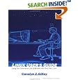 Linux User's Guide: Using the Command Line and Gnome With Red... by Carolyn Gillay