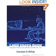 Linux User's Guide: Using the Command Line and Gnome With Red... by Carolyn Gillay