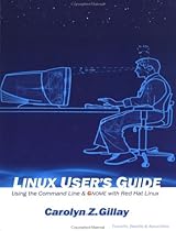 Linux User's Guide: Using the Command Line & Gnome with Red Hat Linux Linux User's Guide: Using the Command Line & Gnome with Red Hat Linux