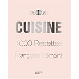 Cuisine : 1000 Recettespar Fran�oise Bernard