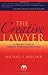 The Creative Lawyer: A Practical Guide to Authentic Professional Satisfaction
