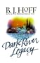 Dark River Legacy (Daybreak Mysteries #5)