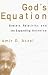 God's Equation: Einstein, Relativity, and the Expanding Universe