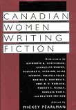 Canadian Women: Writing Fiction