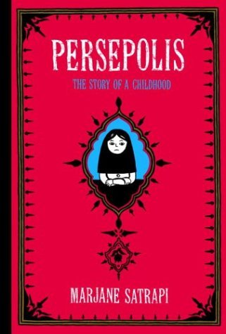 Persepolis The Story of a Childhood by Satrapi, Marjane [Pantheon,2004] (Paperback)