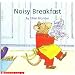 Noisy Breakfast