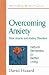 Overcoming Anxiety: Panic Attacks and Anxiety Disorders (Health Body, Healthy Soul Series)