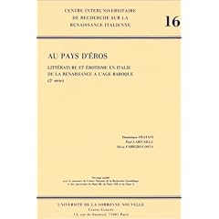 Au pays d'Eros: Litt�rature et �rotisme en Italie de la Renaissance � l'�ge baroque