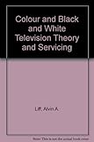 Color and black & white television theory and servicing