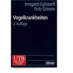 Vogelkrankheiten: (Erkrankungen der Haustiere) (Uni-Taschenb�cher L)