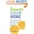 The Naturally Clean Home: 100 Safe and Easy Herbal Formulas for Non-Toxic Cleansers